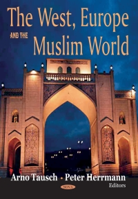 Cover image: The West, Europe and the Muslim World 9781594547027