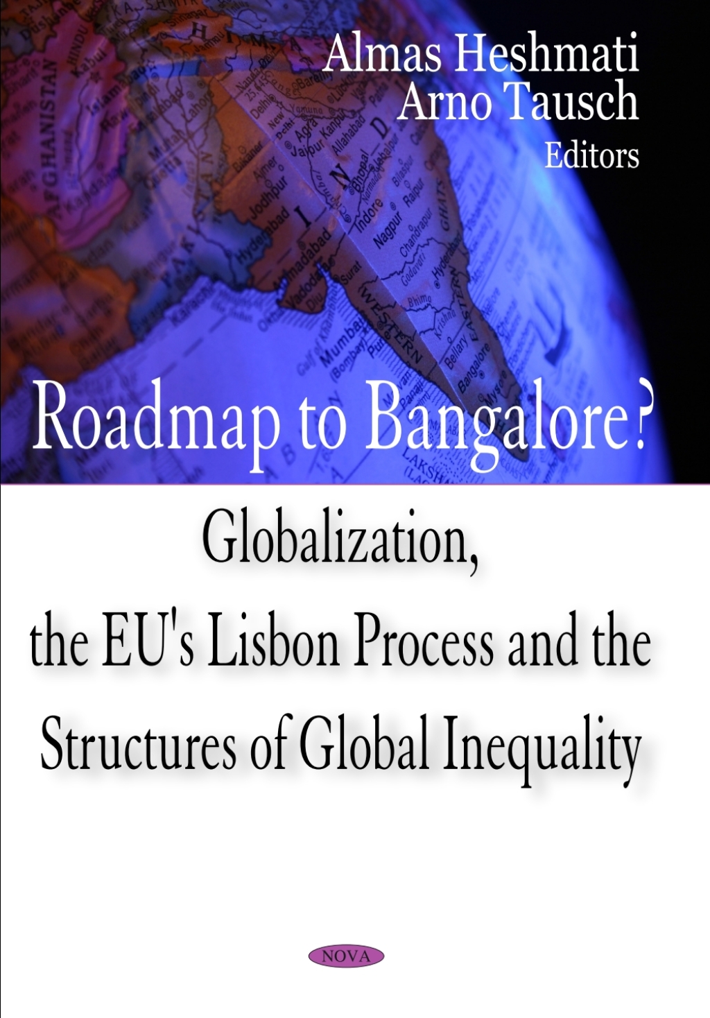 Roadmap to Bangalore? Globalization, the EU’s Lisbon Process and the Structures of Global Inequality