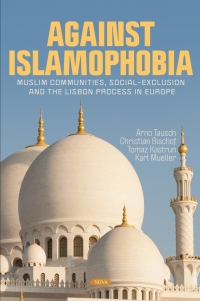 Imagen de portada: Against Islamophobia: Muslim Communities, Social-Exclusion and the Lisbon Process in Europe 9781600215353