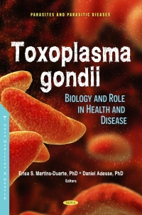 Cover image: Toxoplasma gondii: Prevalence and Role in Health and Disease 9781685072292