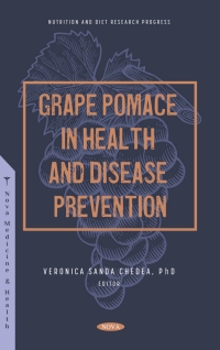 صورة الغلاف: Grape Pomace in Health and Disease Prevention 9781685074098