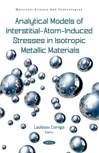 Cover image: Analytical Models of Interstitial-Atom-Induced Stresses in Isotropic Metallic Materials 9781685074296