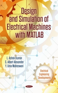 表紙画像: Design and Simulation of Electrical Machines with Matlab 9781685074111