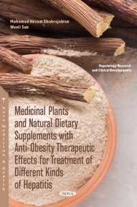 Imagen de portada: Medicinal Plants and Natural Dietary Supplements with Anti-Obesity Therapeutic Effects for Treatment of Different Kinds of Hepatitis 9781685075309