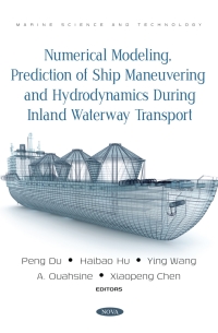 Cover image: Numerical Modeling, Prediction of Ship Maneuvering and Hydrodynamics during Inland Waterway Transport 9781685072780