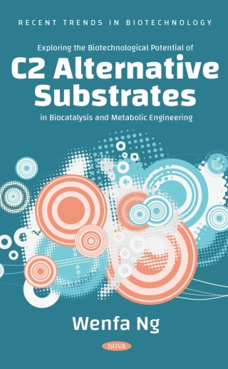 Cover image: Exploring the Biotechnological Potential of C2 Alternative Substrates in Biocatalysis and Metabolic Engineering 9781685075552