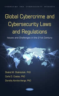 Cover image: Global Cybercrime and Cybersecurity Laws and Regulations: Issues and Challenges in the 21st Century 9781685077556