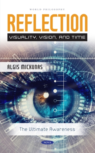 表紙画像: Reflection: Visuality, Vision, and TimeThe Ultimate Awareness 9781685077457