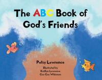 Imagen de portada: The ABC Book of God's Friends 9781685170028