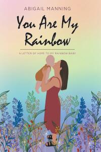Cover image: You Are My Rainbow 9781685171339