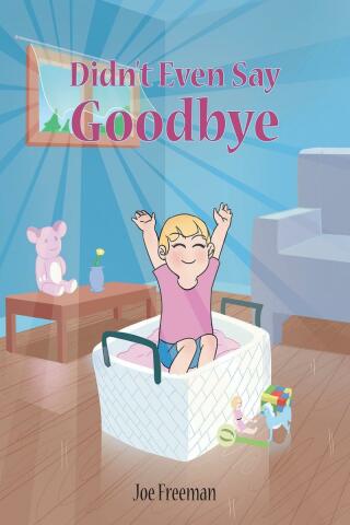 表紙画像: Didn't Even Say Goodbye 9781685171544