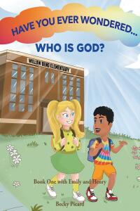 表紙画像: Have You Ever Wondered... Who is God? 9781685176525
