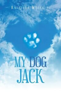 Cover image: My Dog Jack 9781685176556