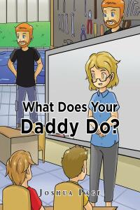 Omslagafbeelding: What Does Your Daddy Do? 9781685177171