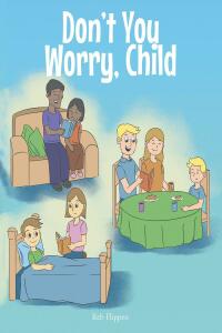 Cover image: Don't You Worry, Child 9781685177218