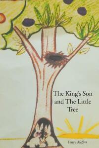 صورة الغلاف: The King's Son and The Little Tree 9781685178208