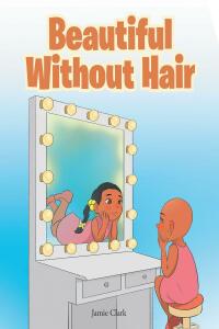 Cover image: Beautiful Without Hair 9781685178666