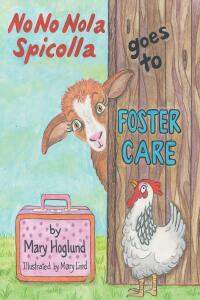 表紙画像: No No Nola Spicolla Goes to Foster Care 9781685261498