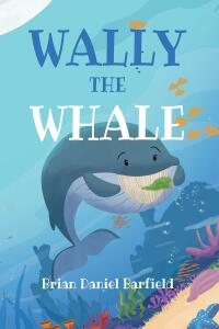 Cover image: Wally the Whale 9798886441000