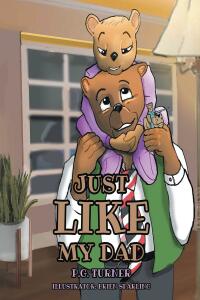 Imagen de portada: Just Like My Dad 9781685262600