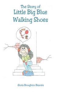 Imagen de portada: The Story of Little Big Blue Walking Shoes 9781685264932