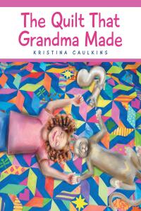 Imagen de portada: The Quilt That Grandma Made 9781685267209