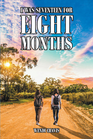 Cover image: I Was Seventeen for Eight Months 9781685269333