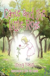 表紙画像: Carrie and the Little Rose 9781685269814