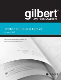 Cover image: Bank's Gilbert Law Summaries, Taxation of Business Entities 16th edition 9781636591162