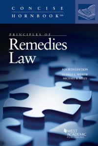 Cover image: Weaver and Kelly's Principles of Remedies Law 4th edition 9781647084080