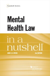 Cover image: Myers's Mental Health Law in a Nutshell 3rd edition 9781685610395