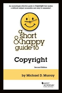 Cover image: Murray's A Short & Happy Guide to Copyright 2nd edition 9781636593401