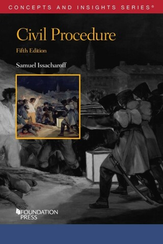 Cover image: Issacharoff's Civil Procedure 5th edition 9781685610258