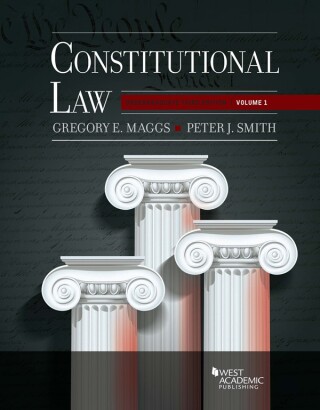 Cover image: Maggs and Smith's Constitutional Law: Undergraduate Edition, Volume 1 3rd edition 9781685614683