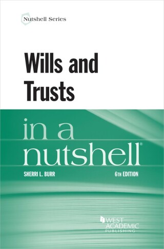 Cover image: Burr's Wills and Trusts in a Nutshell 6th edition 9781685611897