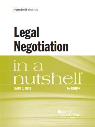 Cover image: Teply's Legal Negotiation in a Nutshell 4th edition 9781685614560
