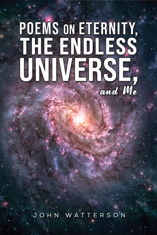 Cover image: Poems on Eternity, the Endless Universe, and Me 9781685622268
