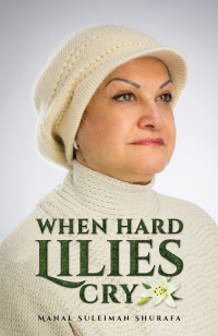 Cover image: When Hard Lilies Cry 9781685624439