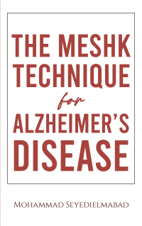 Omslagafbeelding: The Meshk Technique for Alzheimer&rsquo;s Disease 9781685626242
