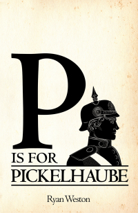 Cover image: P is for Pickelhaube 9781685627867