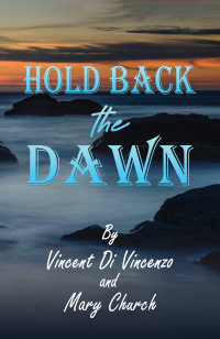 Cover image: Hold Back the Dawn 9781685628352