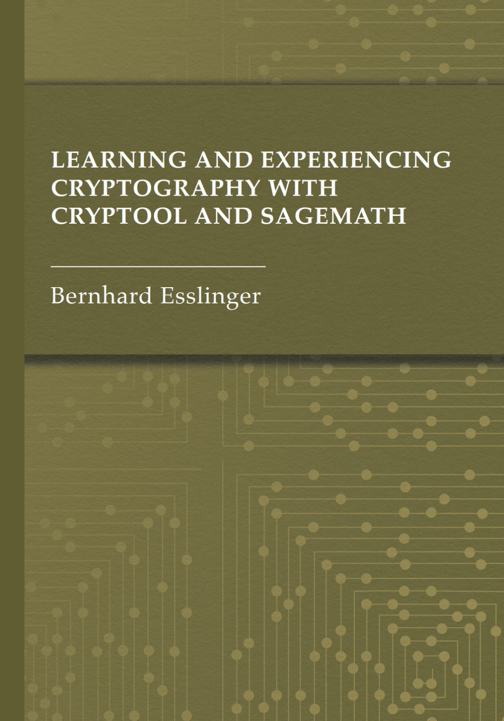 Learning and Experiencing Cryptography with CrypTool and SageMath 1st Edition