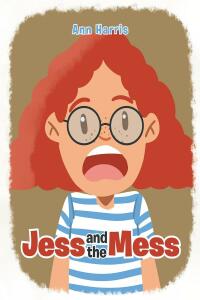 Cover image: Jess and the Mess 9781685701895