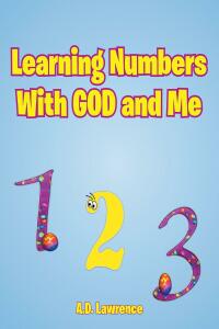 Omslagafbeelding: Learning Numbers With GOD and Me 9781685702342
