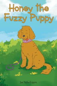 Cover image: Honey the Fuzzy Puppy 9781685702656