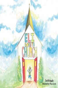 Cover image: Eli Goes To Church 9781685703127