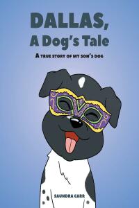 Imagen de portada: Dallas, A Dog's Tale 9781685703172