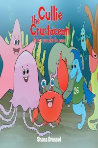 Cover image: Cullie the Crustacean Its how you play the game 9781685703585