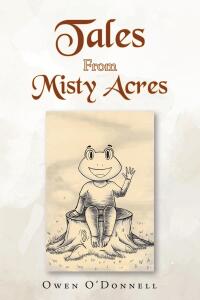 Imagen de portada: Tales From Misty Acres 9781685705459