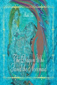 Omslagafbeelding: The Dragon Who Saved the Mermaid 9781685706067